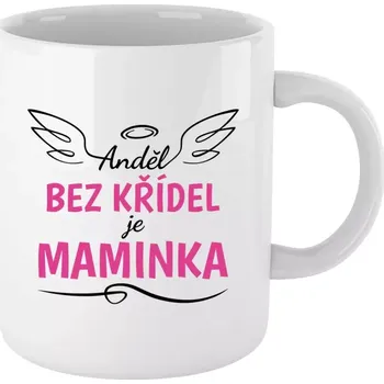 Hrnek 330 ml - bílý Anděl bez křídel je maminka