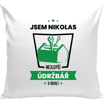 Polštář Polštář pro údržbáře - Nejlepší v okolí - údržbář - bílá 40 × 40 cm