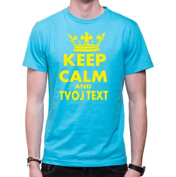 Tričko - KEEP CALM + vlastní text UNISEX, Barva látky tyrkysová modrá, Střih Pánsky/UNISEX, Velikost Dětské 122 cm/6let