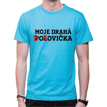 Pánské oblečení Tričko - Moje drahá borovička/polovička, Barva látky tyrkysová modrá, Střih Dámske tričko, Velikost S