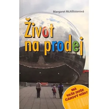 Duchovní literatura Život na prodej (Má vaše duše čárkový kód?)