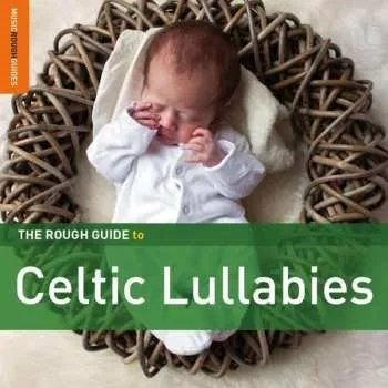 Zahraniční hudba 2CD Various: The Rough Guide To Celtic Lullabies 2021 Special Edition