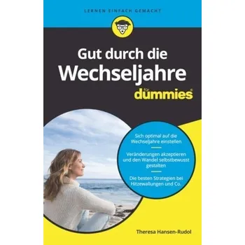 Gut durch die Wechseljahre für Dummies - Hansen-Rudol, Theresa