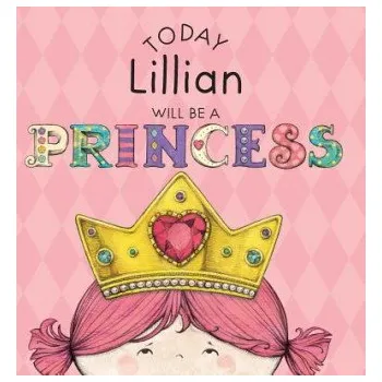 Kniha Today Lillian Will Be a Princess – Paula Croyle,Heather Brown (EN)