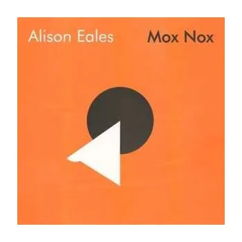 Zahraniční hudba LP Alison C Eales: Mox Nox 2023