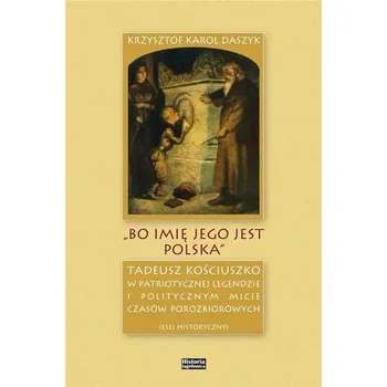 Literární biografie \"Bo imię jego jest Polska\" - praca zbiorowa