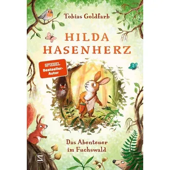 Hilda Hasenherz. Das Abenteuer im Fuchswald - Goldfarb, Tobias