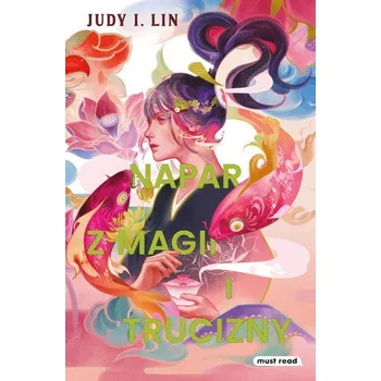 Napar z magii i trucizny - Lin, Judy I.