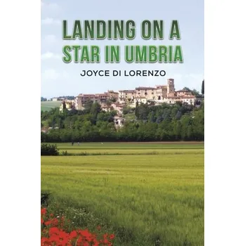 Literární biografie Landing on a Star in Umbria - Di Lorenzo, Joyce