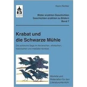Krabat und die Schwarze Mühle - Richter, Karin