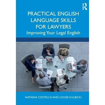 Practical English Language Skills for Lawyers - Costello, Natasha [EN] (2023, Brožovaná, Taylor & Francis Ltd)