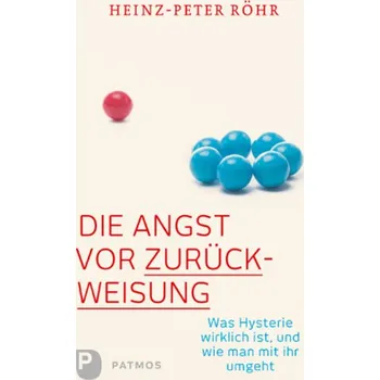 Die Angst vor Zurückweisung - Röhr, Heinz-Peter