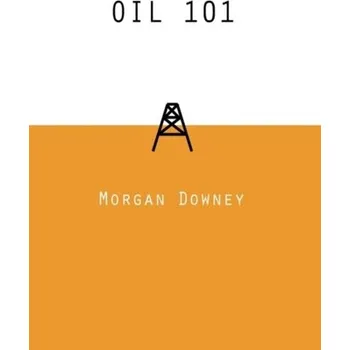 Oil 101 - Downey, Morgan Patrick