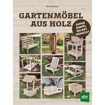 Encyklopedie Gartenmöbel aus Holz - Maxey, Randall A.