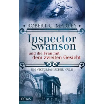Inspector Swanson und die Frau mit dem zweiten Gesicht - Marley, Robert C.