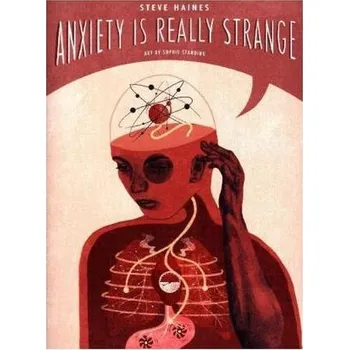 Anxiety is Really Strange - Haines, Steve