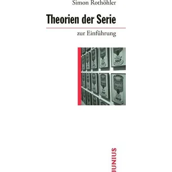 Theorien der Serie zur Einführung - Rothöhler, Simon