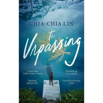 Beletrie pro dospělé The Unpassing - Lin, Chia-Chia [EN] (2020, Brožovaná, Little, Brown Book Group)
