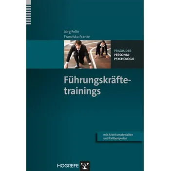 Führungskräftetrainings - Felfe, Jörg