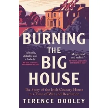 Burning the Big House - Dooley, Terence [EN] (2023, Brožovaná / brožovaná, Yale University Press)