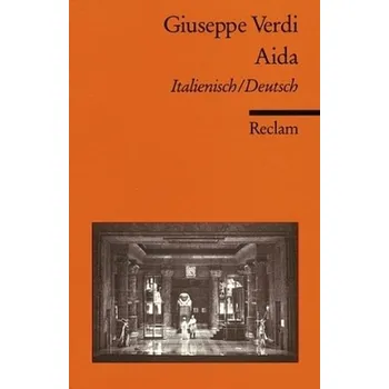 Aida - Verdi, Giuseppe [DE-IT] (1994, Brožovaná, Reclam Philipp Jun.)