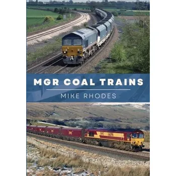 Cestování MGR Coal Trains - Rhodes, Mike