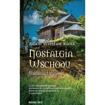 Cestování Nostalgia Wschodu. Śladami unitów - Breński Wiesław, Oleksiuk Adam