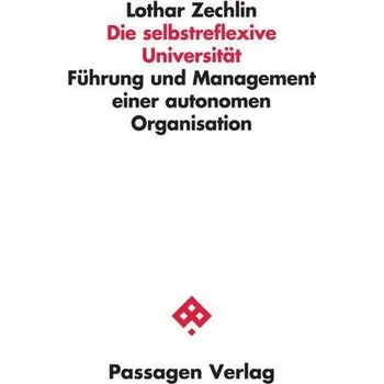 Die selbstreflexive Universität - Zechlin, Lothar