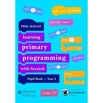 Technika Teaching Primary Programming with Scratch Pupil Book Year 4 - Bagge, Phil