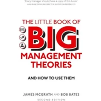 Kniha The Little Book of Big Management Theories - Bates, Bob