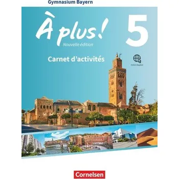 Cizí jazyk À plus ! Bayern - Band 5 - Carnet d'activités mit Audios und Videos online - Jorißen, Catherine