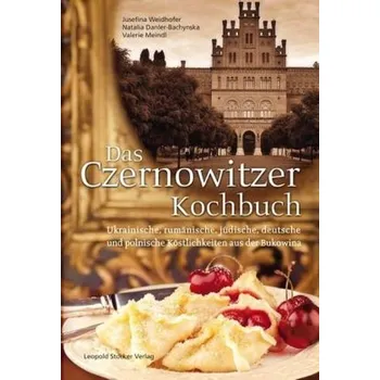Das Czernowitzer Kochbuch - Weidhofer, Jusefina