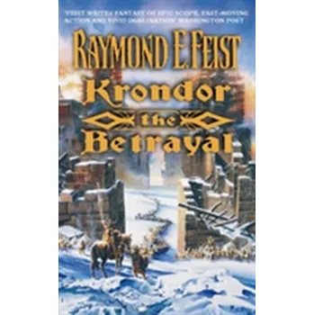 Krondor: The Betrayal - Raymond E. Feist