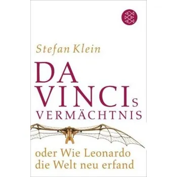Literární biografie Da Vincis Vermächtnis oder Wie Leonardo die Welt neu erfand - Stefan Klein