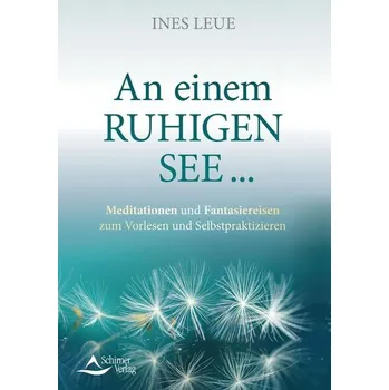 An einem ruhigen See ... - Leue, Ines