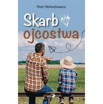 Skarb ojcostwa - Piotr Wołochowicz