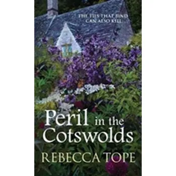 Peril in the Cotswolds - Tope, Rebecca [EN] (2018, Brožovaná, Allison & Busby)