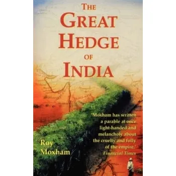 Populárně naučná literatura pro dospělé The Great Hedge of India - Moxham, Roy