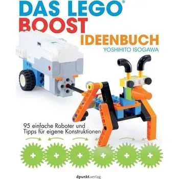 Das LEGO®-Boost-Ideenbuch - Isogawa, Yoshihito