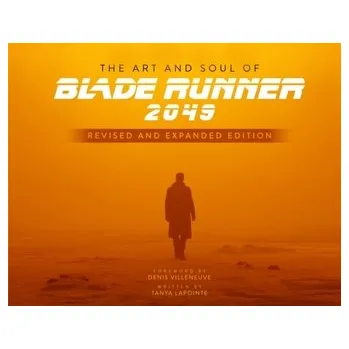 Umění The Art and Soul of Blade Runner 2049 - Revised and Expanded Edition - Lapointe, Tanya; Villeneuve, Denis