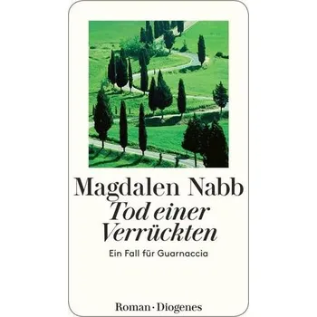 Tod einer Verrückten - Nabb, Magdalen [DE] (2019, Brožovaná, Diogenes Verlag AG)