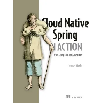 Technika Cloud Native Spring in Action: With Spring Boot and Kubernetes - Vitale, Thomas