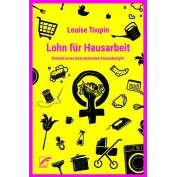 Lohn für Hausarbeit - Toupin, Louise