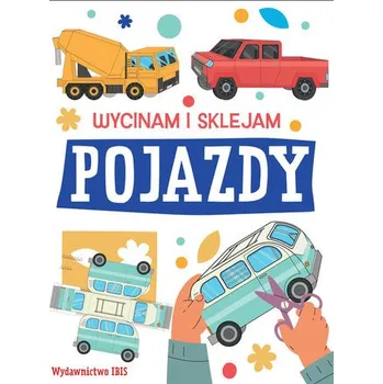 První čtění Wycinam i sklejam. Pojazdy - opracowanie zbiorowe