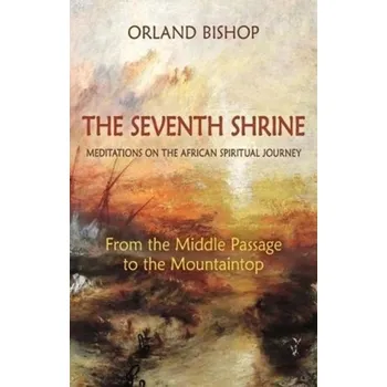 The Seventh Shrine - Bishop, Orland