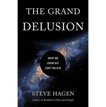 The Grand Delusion - Hagen, Steve