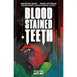 Blood Stained Teeth, Volume 1: Bite Me - Ward, Christian