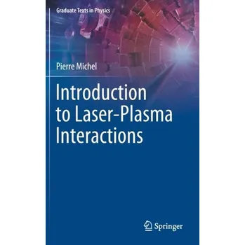 Introduction to Laser-Plasma Interactions - Michel, Jean-Pierre