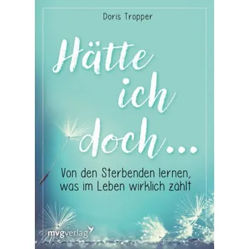 Hätte ich doch ... - Tropper, Doris