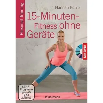 15-Minuten-Fitness ohne Geräte, m. DVD - Fühler, Hannah